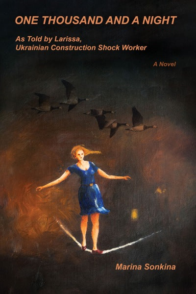 One Thousand and A Night as Told by Larissa, Ukrainian Construction Shock Worker