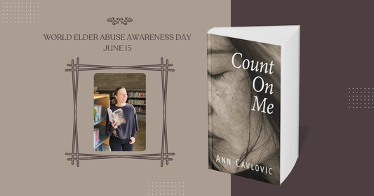You're Not Alone: Ann Cavlovic on Elder Abuse and Count On Me