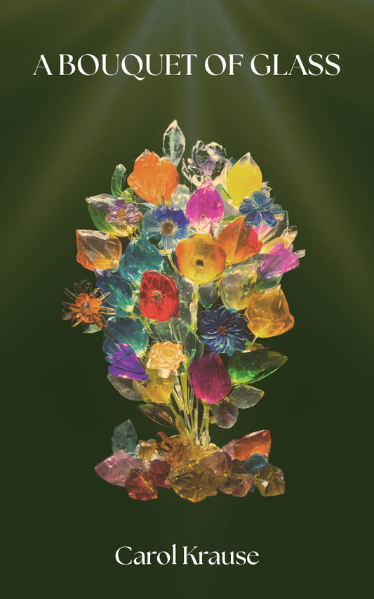 A Bouquet of Glass