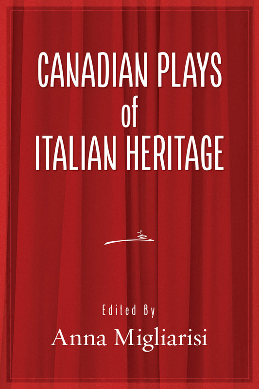 Canadian Plays of Italian Heritage