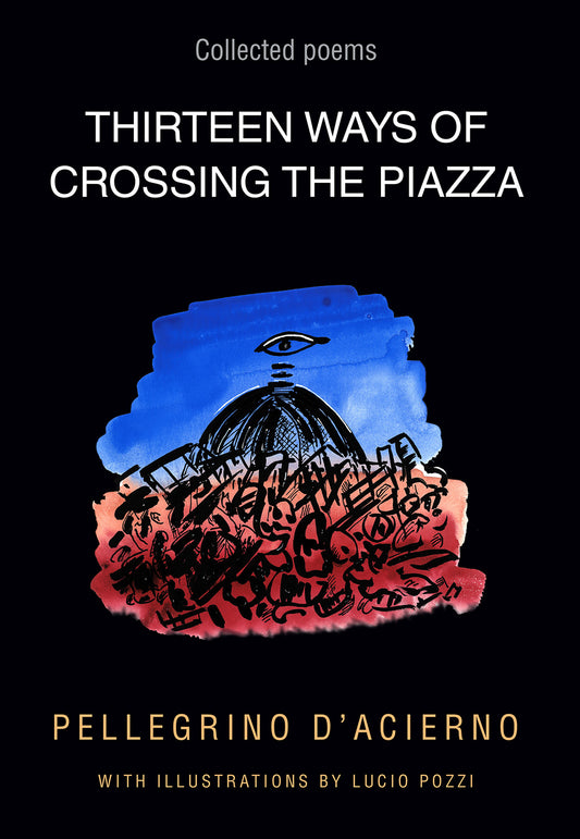 Thirteen Ways of Crossing the Piazza
